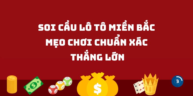 Soi cầu loto miền bấc