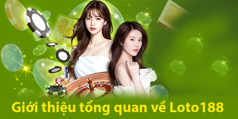 Đôi nét về Loto188