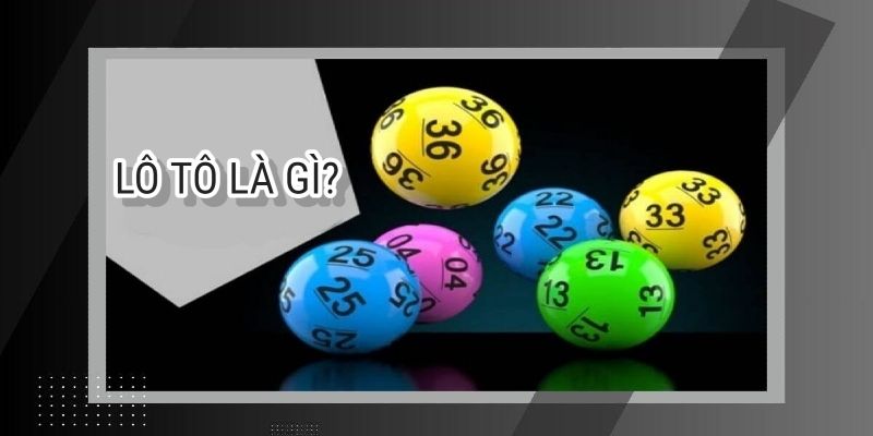 Sơ lược về trò chơi loto mà bạn nên biết